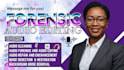 do forensic audio editing, audio quantization, background noise reduction