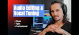 edit, clean and tune your vocals professionally
