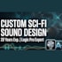 create custom sci fi sound design and synthesis
