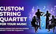 craft and record an expressive, studio quality string quartet