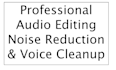 professionally edit, clean and enhance your audio or voice