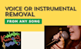 remove vocals or instruments from any song