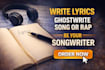 write lyrics, ghostwrite song or rap and be your songwriter
