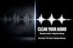 clean and enhance your audio professionally