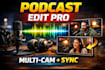 professionally edit podcast video and audio with multi camera sync