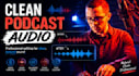 edit, clean and enhance your podcast broadcast ready