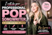 write catchy pop song lyrics as your professional ghostwriter