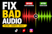 fix bad audio for reels, tiktok and ads