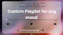 make a personalized playlist for your mood or event