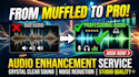restore poor audio to crystal clear professional quality