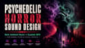 create psychedelic horror sound design and ambient music