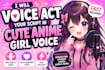 voice act your script in cute anime girl voice fast delivery