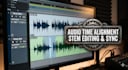 time align, edit, and phase correct your audio stems