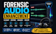 forensic audio editing cleanup restore unclear audio remove noise isolate voices