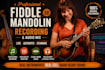 record stunning fiddle or mandolin and audio mix needs