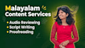 do malayalam script writing audio review and proofreading