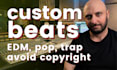 create exclusive custom beats avoid copyright