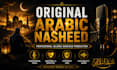 create original arabic nasheed with professional vocals