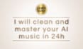 clean and master your ai music in 24h