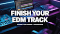 finish your edm techno or psytrance track professionally
