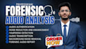 do forensic audio editing, cleanup, voice detection, noise removal, and analysis