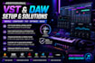 professionally install, configure, fix, and build vst plugins and daws