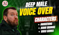 be your male character voice actor in your video game or animation
