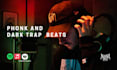 produce dark trap and phonk type beats for your project