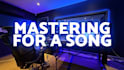 professionally master your song