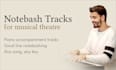 create note bash tracks for musical theatre