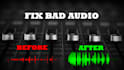 fix your bad audio