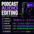 do podcast audio editing, podcast mixing and mastering
