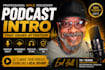 create your professional podcast intro and outro