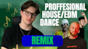remix any song to house, electronic and dance version