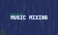 mix your music now