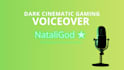 dark cinematic gaming voiceover artist