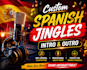 create a custom spanish jingle, intro, and outro song