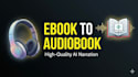 convert ebook into ai audiobook using elevenlabs