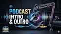 create a custom podcast intro outro and audio branding