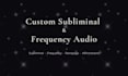 create a custom subliminal or frequency audio for manifestation