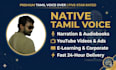 provide professional native tamil voice over and narration