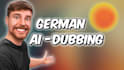 dub and translate your video into german with ai