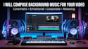compose background music track for you