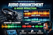 do audio enhancement and noise reduction