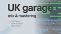 mix and master your UK garage track for club and streaming