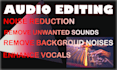 professionally edit, clean, and enhanced your audio