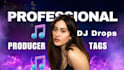 create producer tags dj drop
