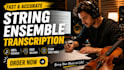 provide fast and accurate string ensemble transcription service
