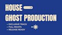 produce an exclusive house ghost track