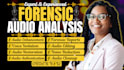 do forensic audio editing, cleanup, noise removal, voice detection and analysis
